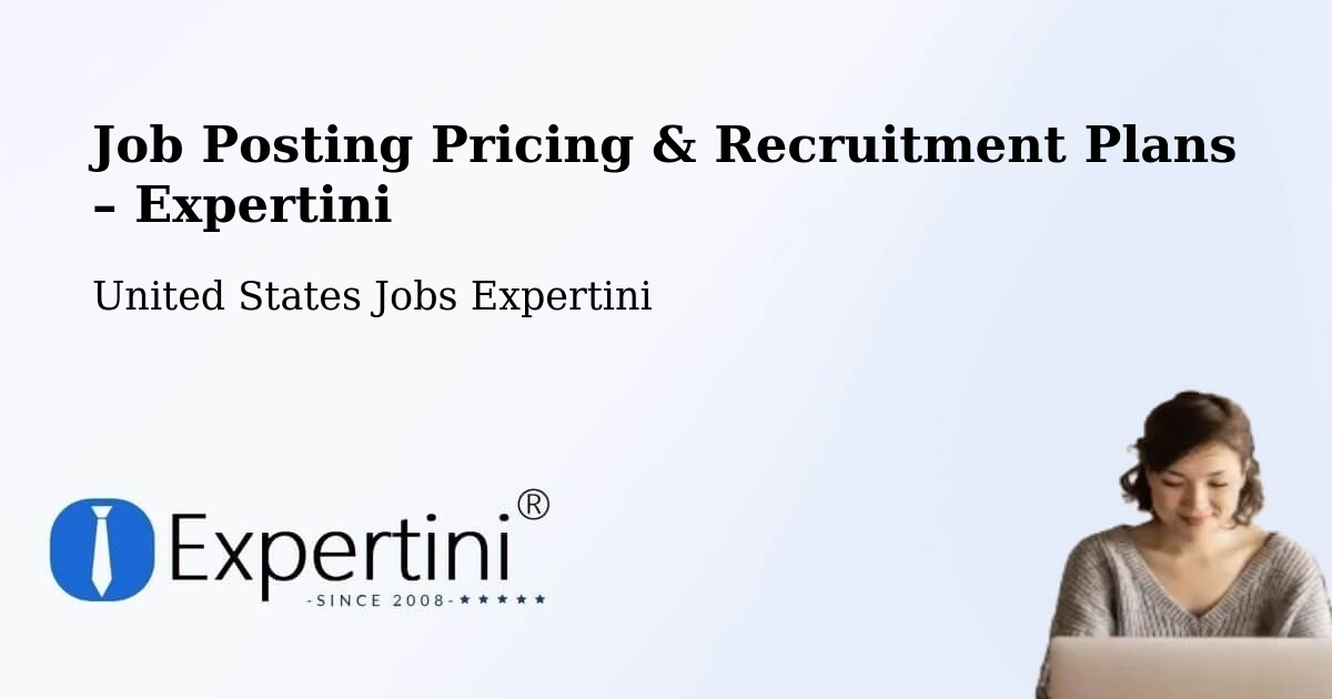 Job Posting Pricing & Recruitment Plans – Bellevue - Bellevue, United States Jobs Expertini